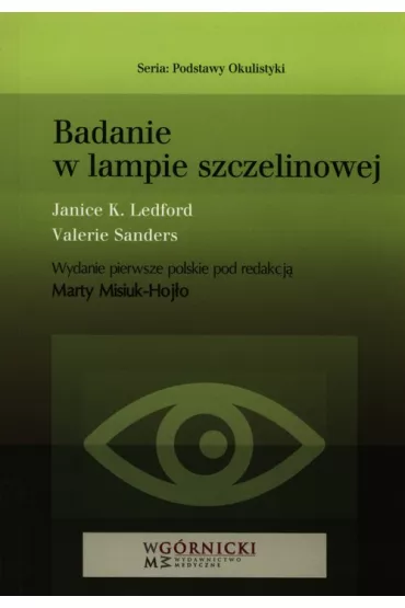 Badanie w lampie szczelinowej - Janice K Ledford, Valerie Sanders