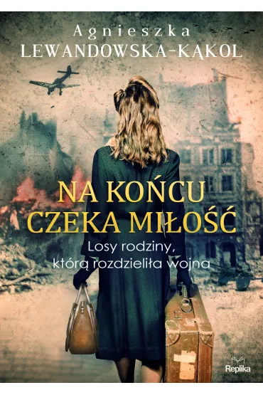 Na ko�cu czeka mi�o�� - Agnieszka Lewandowska-K�kol