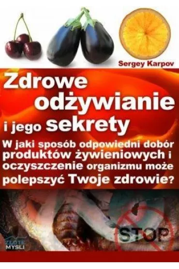 Zdrowe od�ywianie i jego sekrety - Sergey Karpov