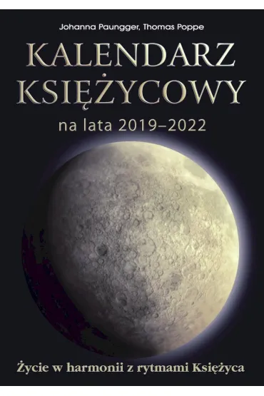 Kalendarz ksi�ycowy na lata 2019-2022 - Paungger Johanna, Poppe Thomas 