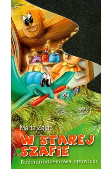 W starej szafie. Bo�onarodzeniowa opowie�� * - Marta Zaj�c