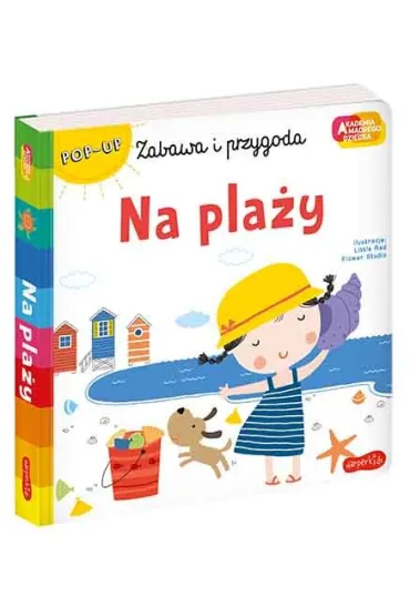 Na pla�y. Akademia M�drego Dziecka. Zabawa i przygoda. Ksi��ka pop-up