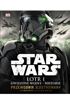 Gwiezdne wojny. Historie. Przewodnik ilustrowany Star Wars. otr 1
