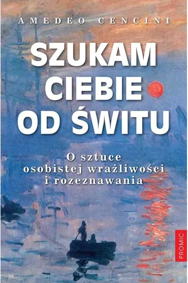 Szukam Ciebie od �witu - Amedeo Cencini