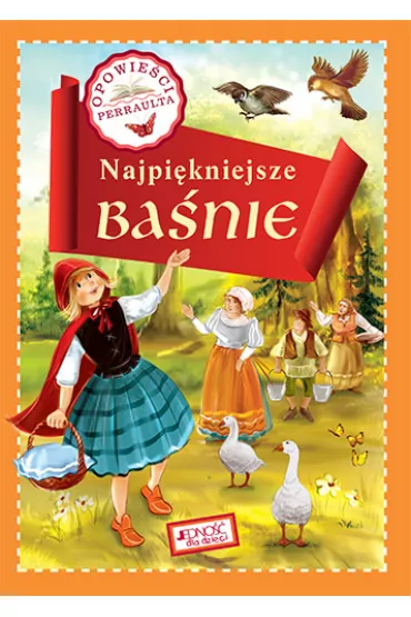 Najpi�kniejsze ba�nie. Opowie�ci Perraulta - Dorota Skwark, Monika Gie��ecka