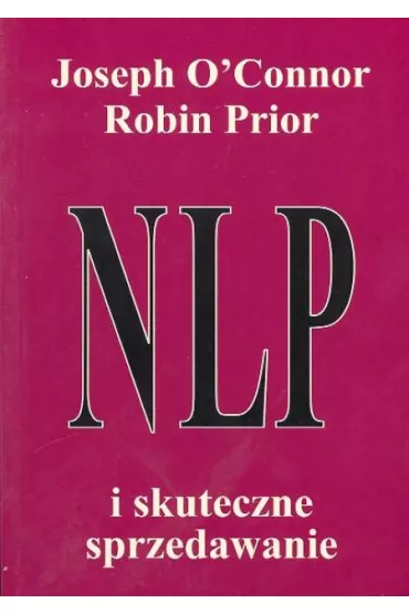 NLP i skuteczne sprzedawanie - Joseph O`Connor, Robin Prior