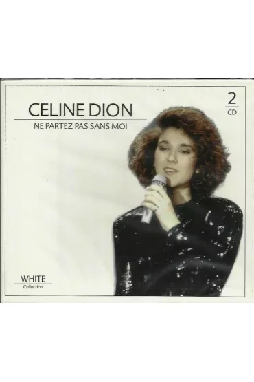 Ne Partez Pas Sans Moi (CD) - C�line Dion