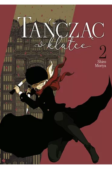 Ta�cz�c w klatce. Tom 2 - Shiro Moriya
