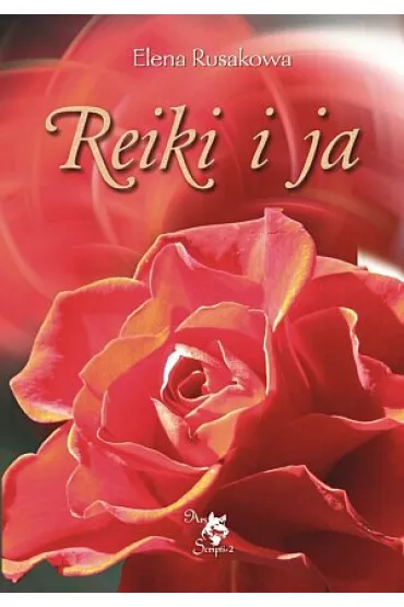 Reiki i ja - Rusakowa Elena