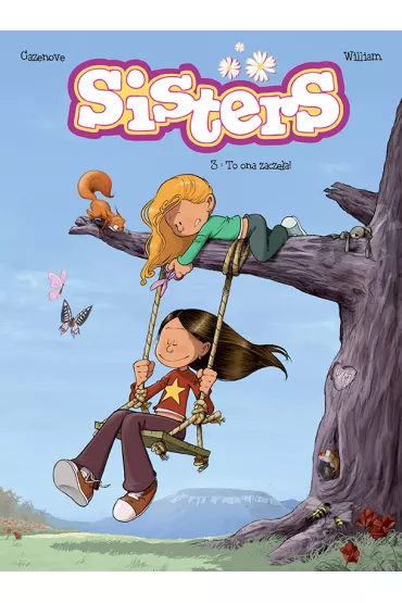 To ona zacz�a. Sisters. Tom 3 - Christophe Cazenove, William Maury