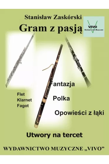 Gram z pasj�. Utwory na tercet - Stanis�aw  Zask�rski