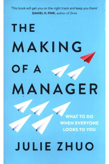 The Making of a Manager - Julie  Zhuo