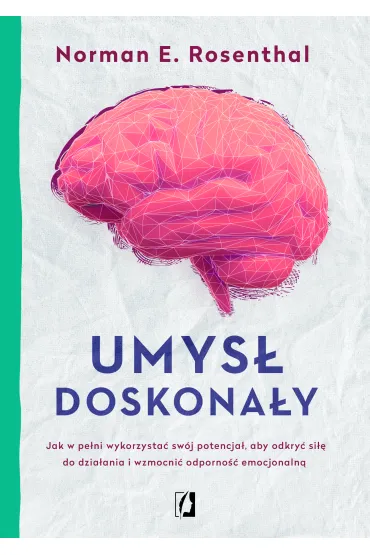 Umys� doskona�y - Norman E. Rosenthal