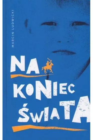 Na koniec �wiata - Marcin Ludwicki