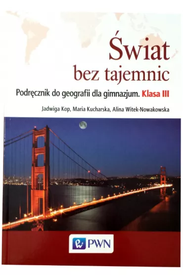 �wiat bez tajemnic 3 Podr�cznik do geografii - Jadwiga Kop, Maria Kucharska, Alina Witek-Nowakowska