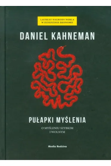 Pu�apki my�lenia - Daniel Kahneman