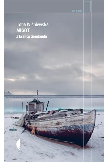 Migot. Z kra�ca Grenlandii - Ilona Wi�niewska