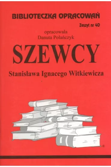 Szewcy. Biblioteczka opracowa�. Zeszyt nr 40 - Danuta Pola�czyk