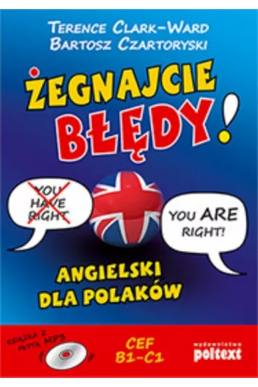 �egnajcie b��dy! Angielski dla Polak�w + CD - Terence Clark-Ward