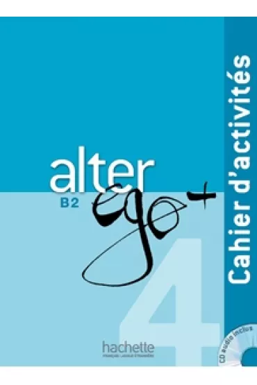 Alter Ego+ 4. Zeszyt �wicze� + CD - Emmanuel Laine, Richrad Dominique