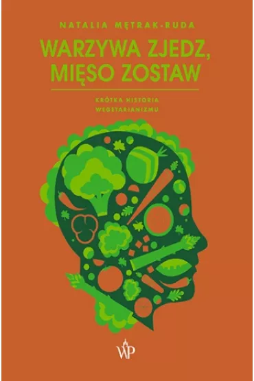 Warzywa zjedz, mi�so zostaw - Natalia M�trak-Ruda