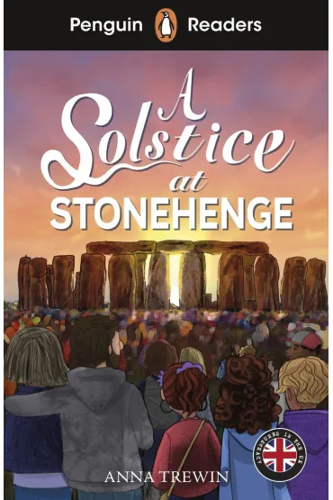 A Solstice at Stonehenge. Penguin Readers Level 2 - Anna  Trewin