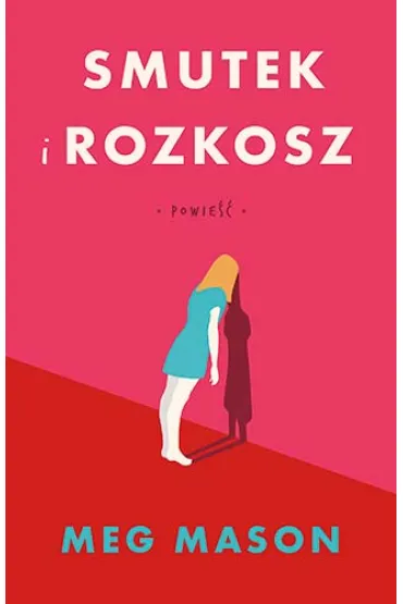 Smutek i rozkosz - Meg Mason