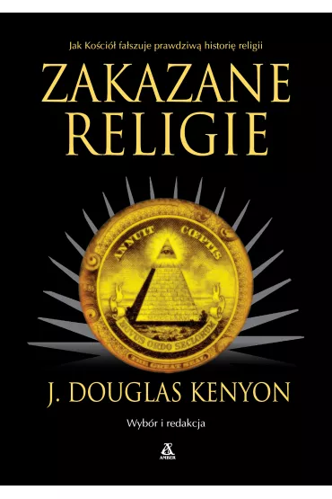 Zakazane religie - J. Douglas Kenyon