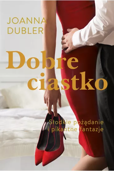 Dobre ciastko - Joanna  Dubler