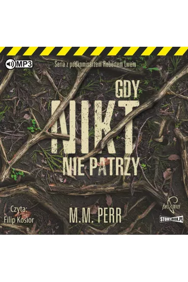 Audiobook Gdy nikt nie patrzy. Podkomisarz Robert Lew. Tom 2 CD - M. M. Perr