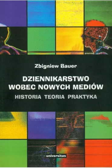 Dziennikarstwo wobec nowych medi�w - Zbigniew Bauer
