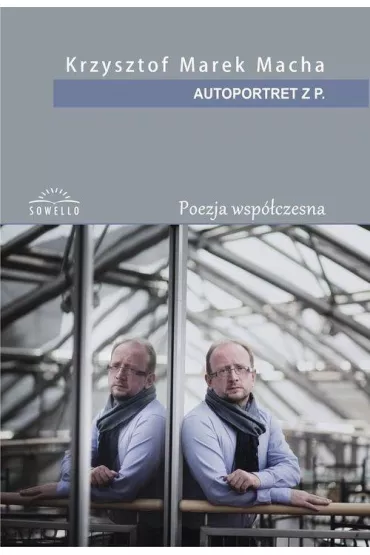 Autoportret z P. - Krzysztof Marek Macha