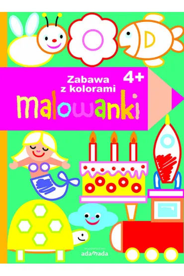 Malowanki. Zabawa z kolorami 4+ *