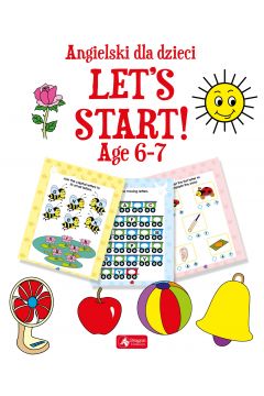 Angielski dla dzieci. Let`s Start! Age 6–7