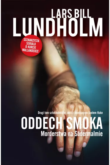 Oddech smoka. morderstwa na sodermalmie - Bill Lars Lundholm