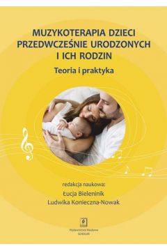 eBook Muzykoterapia dzieci przedwczenie urodzonych i ich rodzin pdf