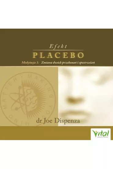 Audiobook Efekt placebo - medytacja 1. Zmiana dwch przekona i spostrzee mp3 - Joe Dispenza