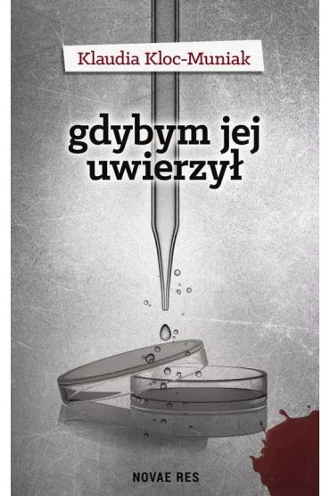 Gdybym jej uwierzy� - Klaudia Kloc-Muniak