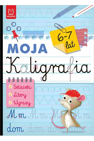 Moja kaligrafia. Szlaczki. Litery. Wyrazy 6-7 lat - Bogus�aw Michalec