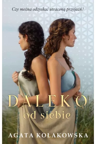 Daleko od siebie - Agata Ko�akowska
