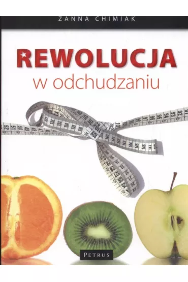 Rewolucja w odchudzaniu  - �anna Chimiak - �anna Chimiak