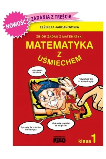 Matematyka z u�miechem klasa 1 - El�bieta Jardanowska, El�bieta Jordanowska