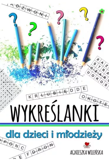 Wykre�lanki dla dzieci i m�odzie�y - Agnieszka Wile�ska
