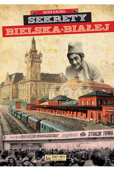 Sekrety Bielska-Bia�ej - Jacek Kachel