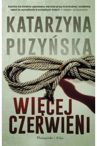 Wicej czerwieni. Lipowo. Tom 2 - Katarzyna Puzyska