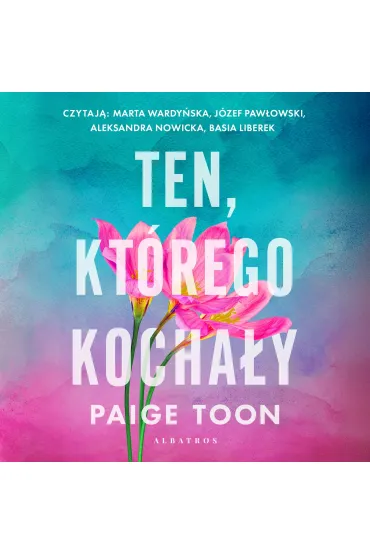 Audiobook Ten, kt�rego kocha�y mp3 - Paige Toon