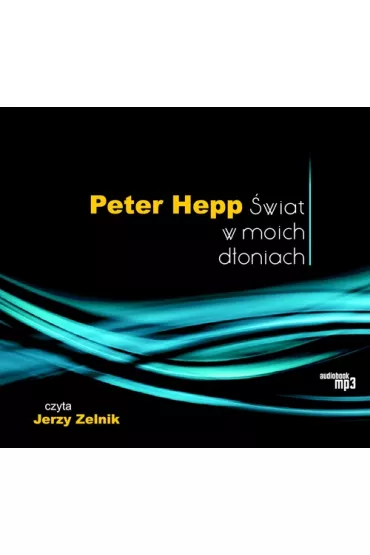 Audiobook �wiat w moich d�oniach (P�yta CD) - Peter Hepp