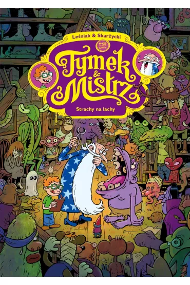 Tymek i Mistrz. Strachy na lachy. - Rafa Skarycki, Tomasz Leniak