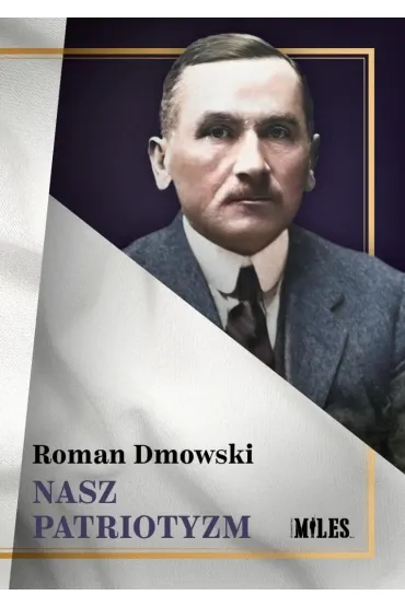 Nasz patriotyzm - Roman Dmowski