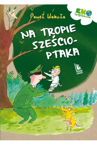 Na tropie Sze�cioptaka - Pawe� Waku�a